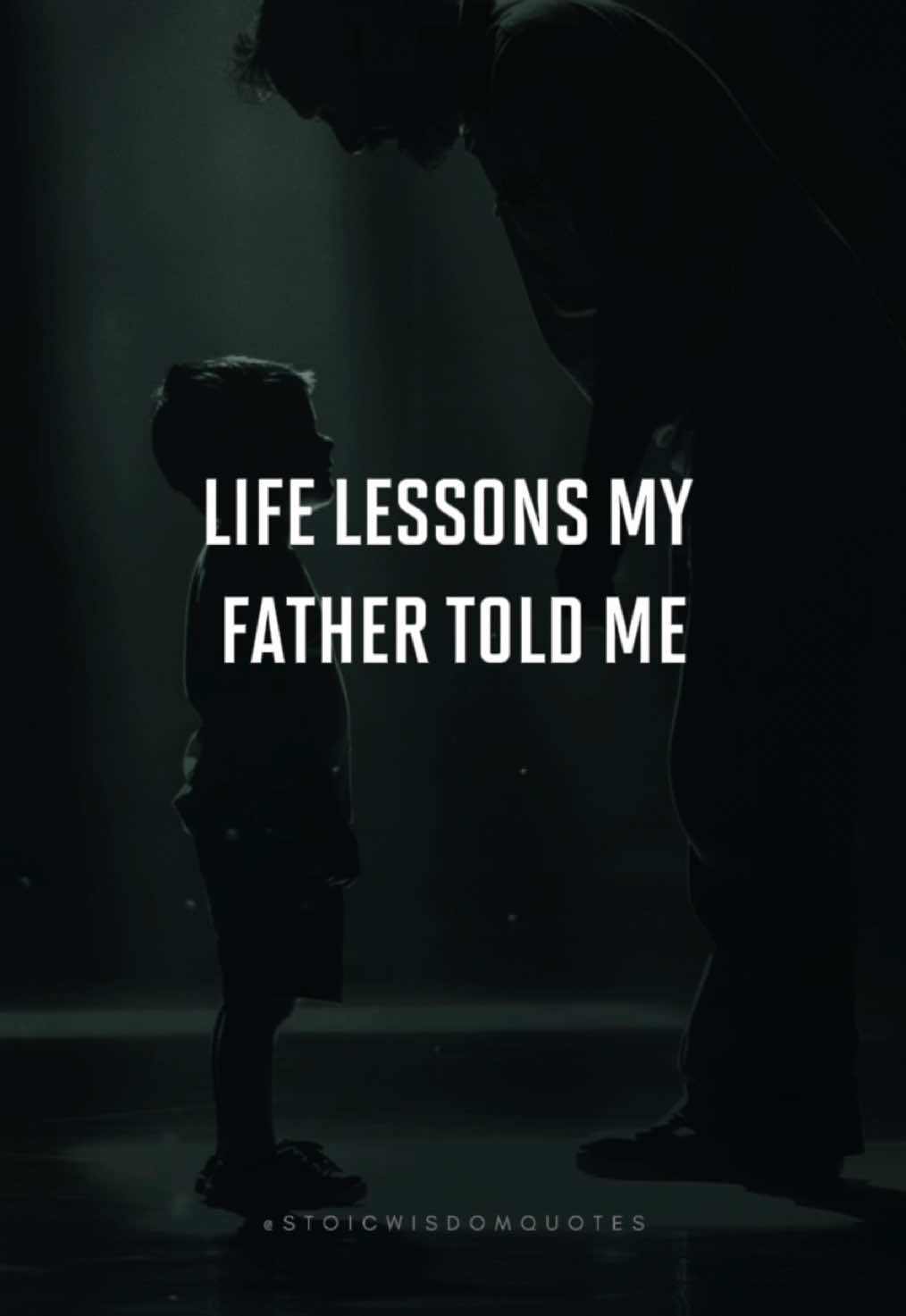 Life Lessons My Father Told Me #quotes #motivation #stoicism 