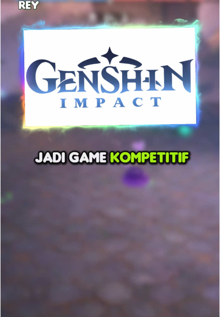 Genshin berubah jadi game kompetitif?😱