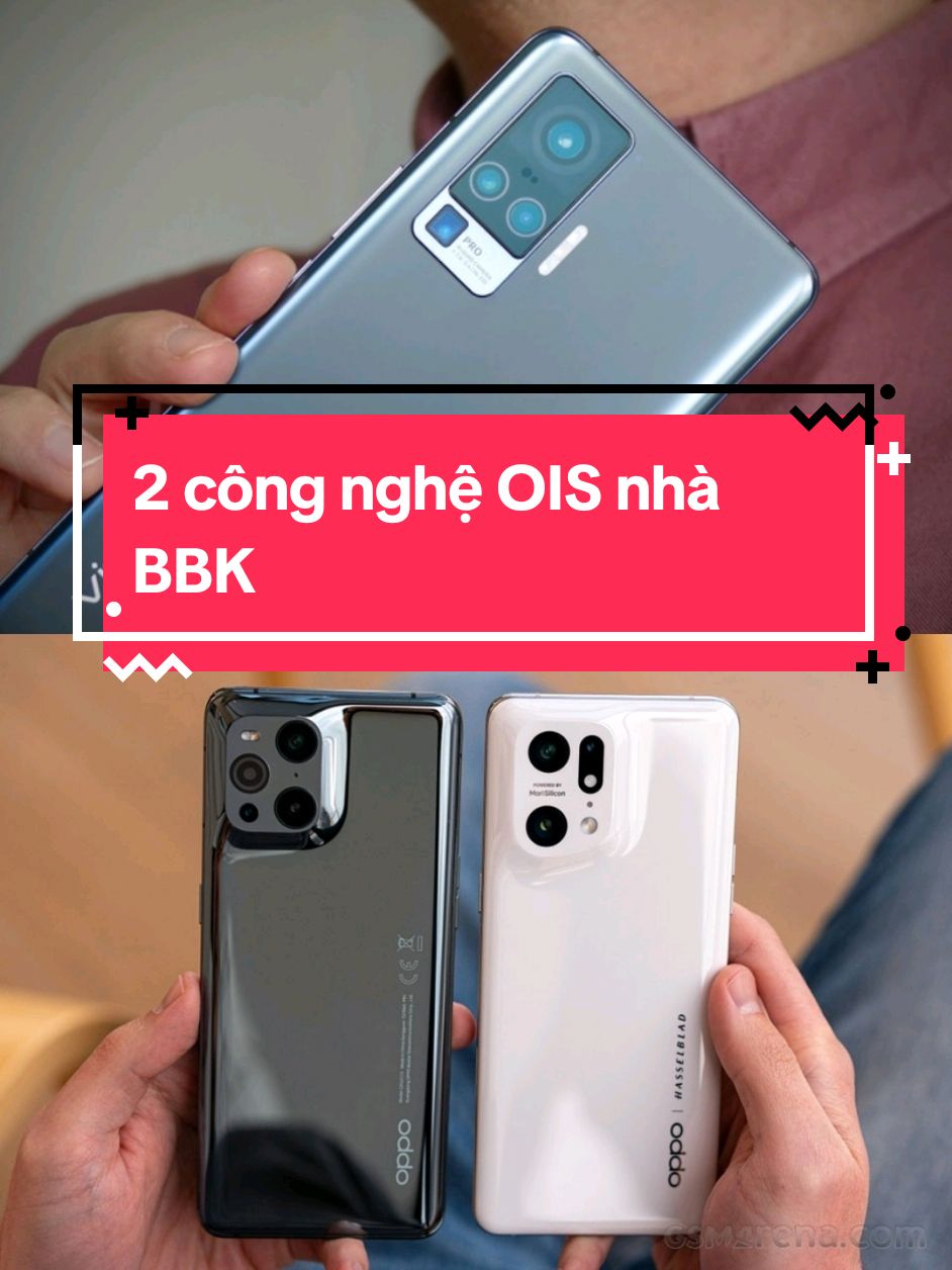 2 Công Nghệ Chống Rung Đỉnh Cao Của Nhà BBK đó là Gimbal OIS của vivo và OIS 5 Trục của Oppo #vivo #GimbalOIS #Oppo #OIS5Axis #smartphone 