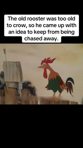 The old rooster was too old to crow, so he came up with an idea to keep from being chased away.#fyp #movie #animation 