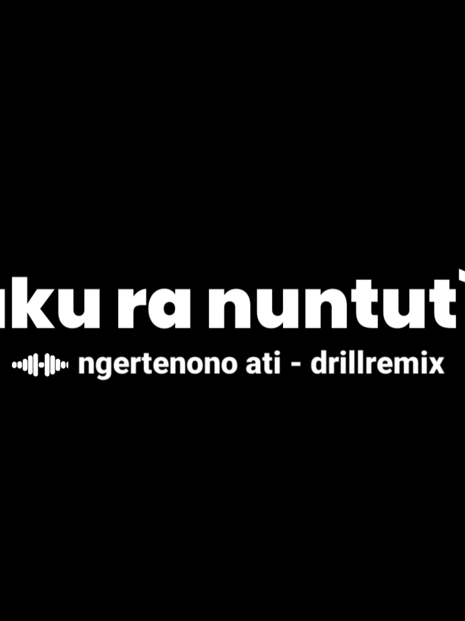 #CapCut ngertenono ati drill remix🤙🎧 #drillmusic #fyp #ngertenonoati #liriklagu #timbanggabut26⚡〽️ #overlay #mentahanlirik 