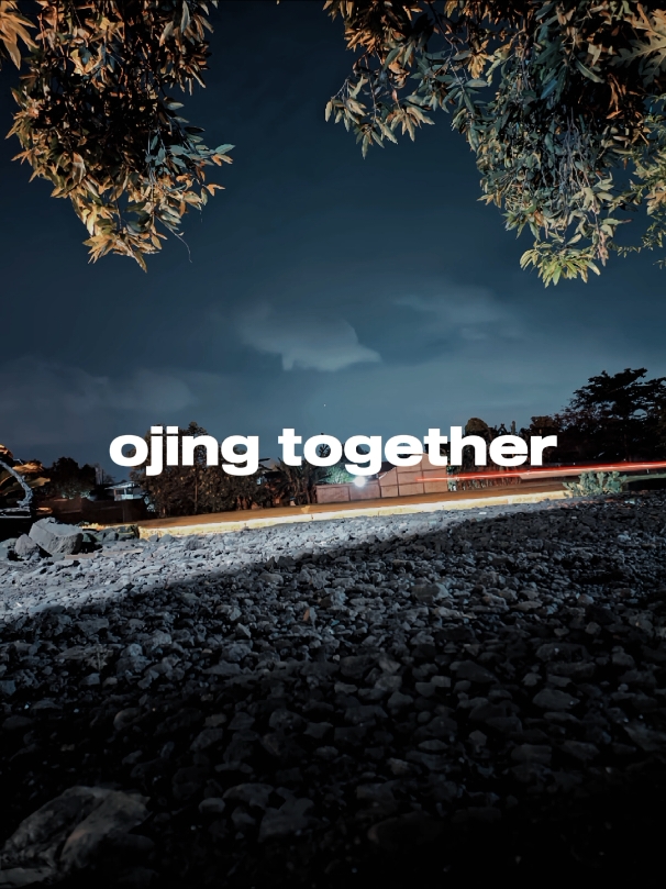 ojing together🗿 #CapCut #janganmaumau #ojingtogether 