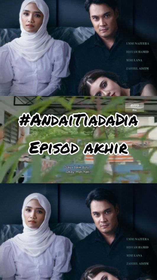 #andaitiadadia #dramamelayu #fyppppppppppppppppppppppp 