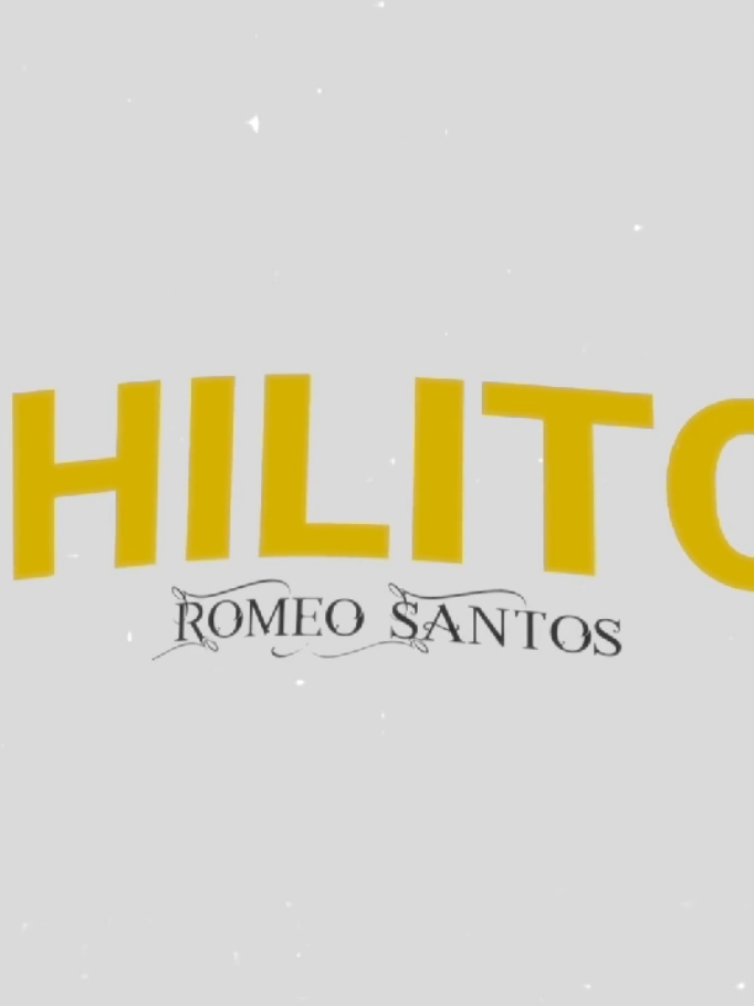 Hilito ~Romeo Santos-Lyric||#hilito #romeosantos #lyric #fyp 