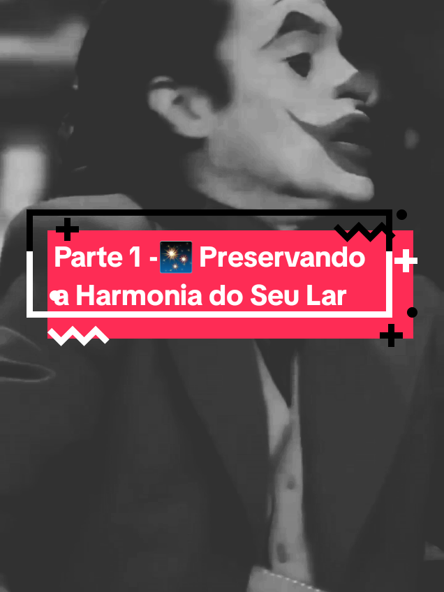 Parte 1 -✨ Preservando a Harmonia do Seu Lar ✨  #motivacao #reflexao #foryour   #fyp  #status 