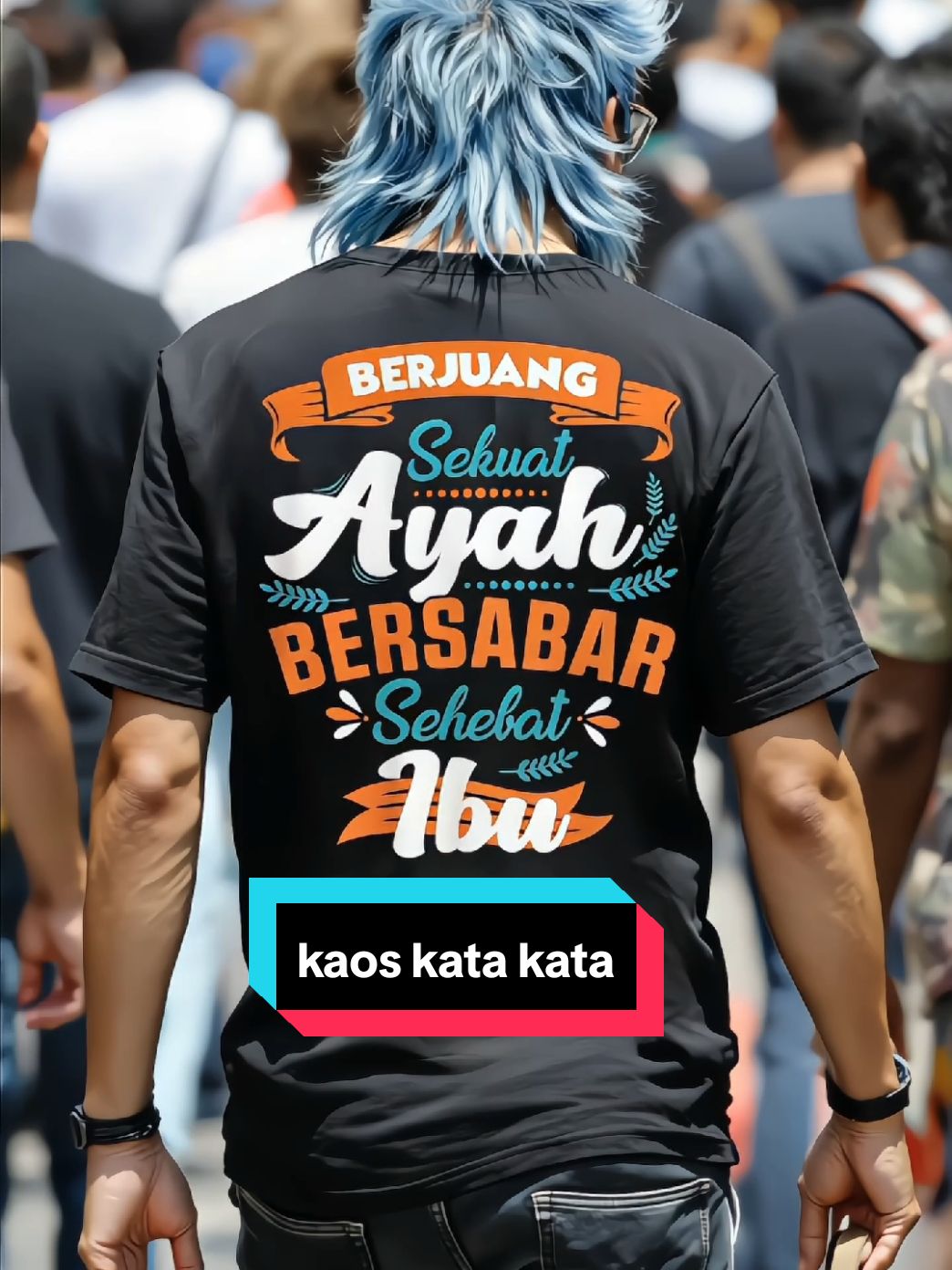 kaos berjuang sekuat ayah bersabar sehebat ibu #kaospria #kaosdistro #kaoskatakata #tshirt #kaossindiran #fyp 