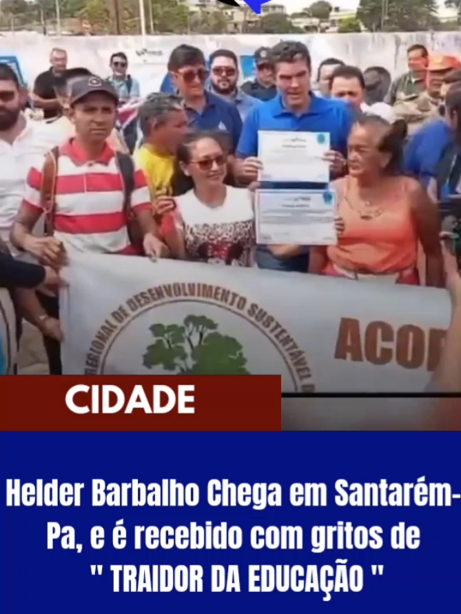 Helder Barbalho (MDB) governador do estado do Pará sofreu forte manifestação de populares e educadores do município de Santarém , com gritos de 