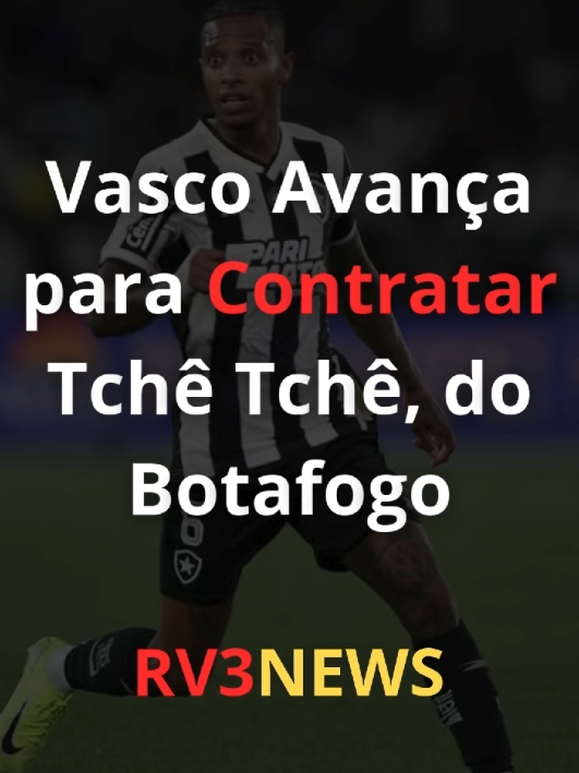 Vasco Avança para Contratar Tchê Tchê, do Botafogo #futebol 