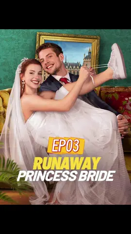 《Runaway Princess Bride》EP03 #reelshort#RSboost#goodshort#drama#shortfilm#dramaplay#shorts#romance#shortdrama#fyp#foryou#TrueLove#Love#lovestory #dramatiktok #dramalover#couple#sundayvibes#billionaire#dramatiktok#dramatiktok#tiktokshortfilm#shortstories