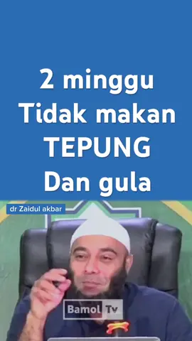 2 minggu tidak makan tepung dan gula, coba rasakan manfaatnya bagi tubuh anda! #tipskesehatan #herbalgrosirmurah14 #drzaidulakbar #tanpaguladantepung 