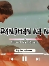 Na Na Way Ranjhan Na (Slowed +Reverb) #fyp #saraikisong #slowedandreverb #newsaraikisong #sadsong #saraikinewsong #fyptrend #recentviralvideos #funkosodamiku #sadstatus #tiktokpakistan #viralsong #newtrend #tiktokviraltrend #comeontrend #papulartiktokvideo #hyderxslowed