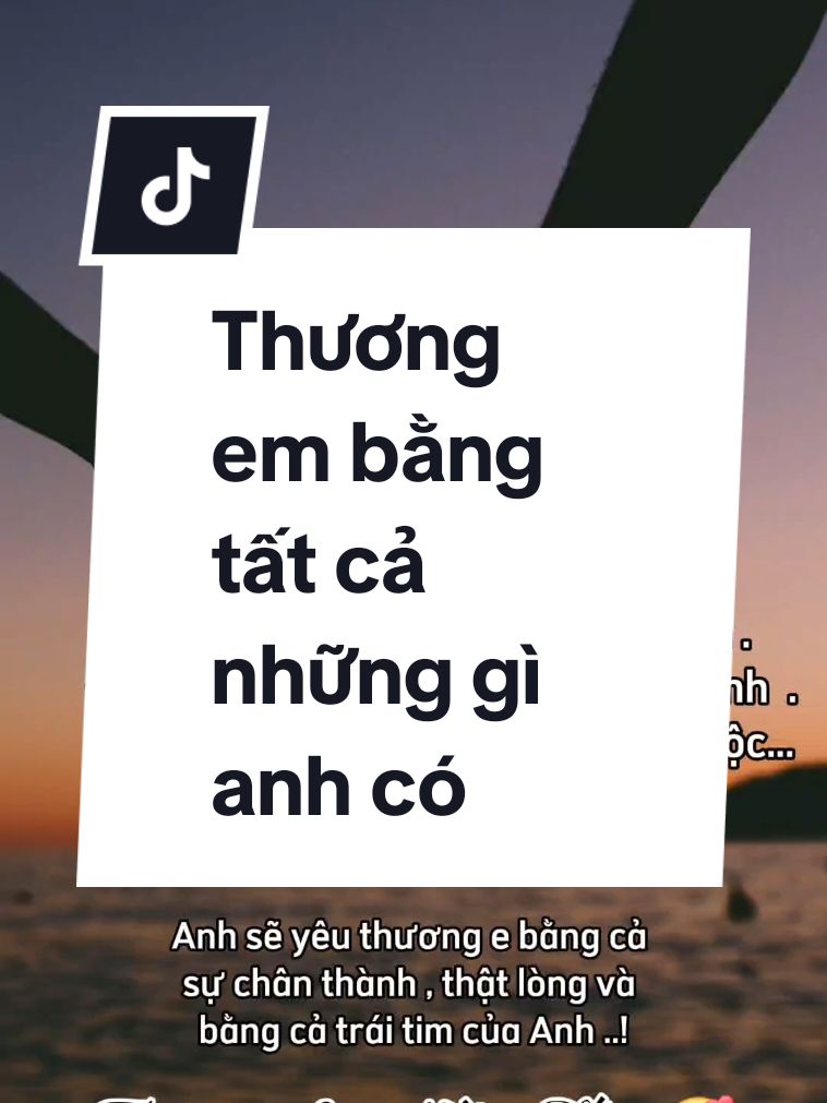 Thương em bằng tất cả những gì anh có ♥️🥰#flypシ#fyp #trendingvideo #xuhuong2024 @nang ut tay ninh 