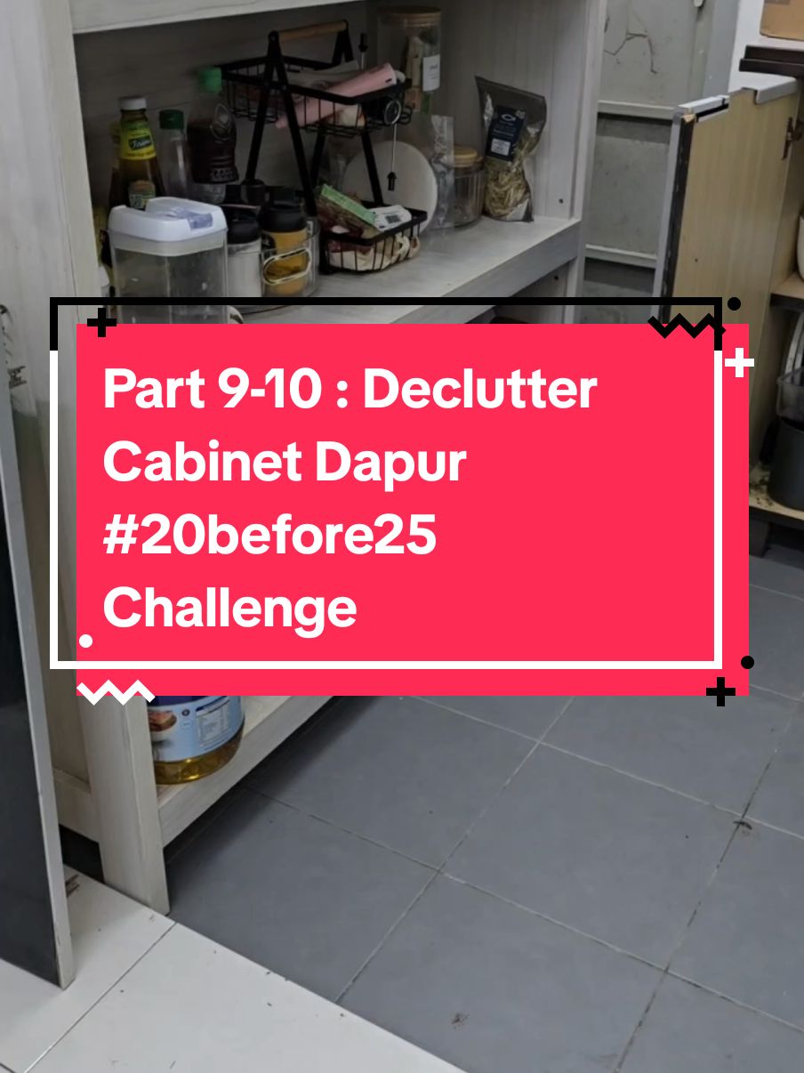 Part 9-10 : Declutter cabinet dapur. Step by step Declutter  1. Clearkan kabinet 2. Bersihkan 3. Asingkan barang yang Simpan-Buang-Donate-Repair yang mana status tak dikenalpasti tu kita boleh kasi tempoh masa 3-6 bulan sebelum kita buat keputusan. #nakemu #Declutter #videokemasrumah #20before25 