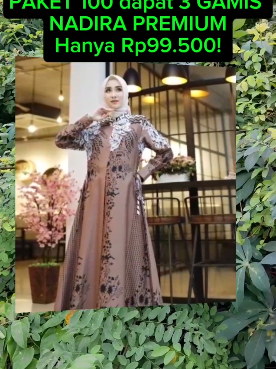 PAKET 100 dapat 3 GAMIS NADIRA PREMIUM LD 110 bb 40-80kgTurun harga menjadi Rp99.500! #fypシ゚ 🥰😍🤩