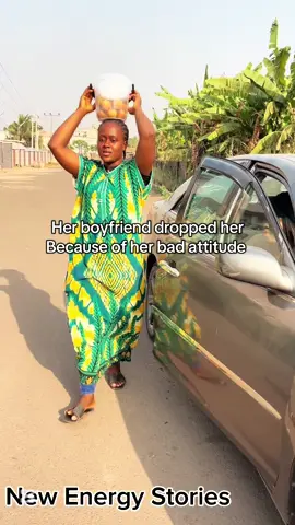 Her boyfriend dropped her because of her bad attitude #new_energy_stories #virals 