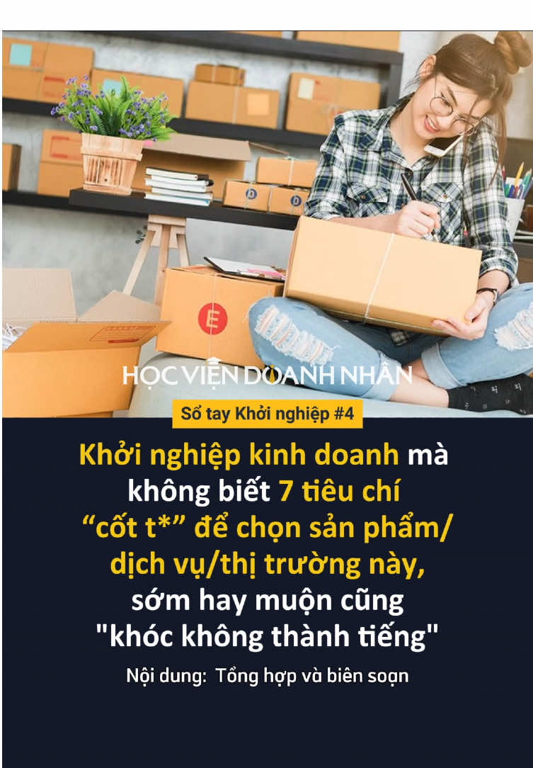 7 tiêu chí căn cốt để chọn đúng sản phẩm, dịch vụ, thị trường khởi nghiệp kinh doanh thành công #hocviendoanhnhan #LearnOnTikTok #khoinghiep #kinhdoanh #kinhnghiemkinhdoanh 