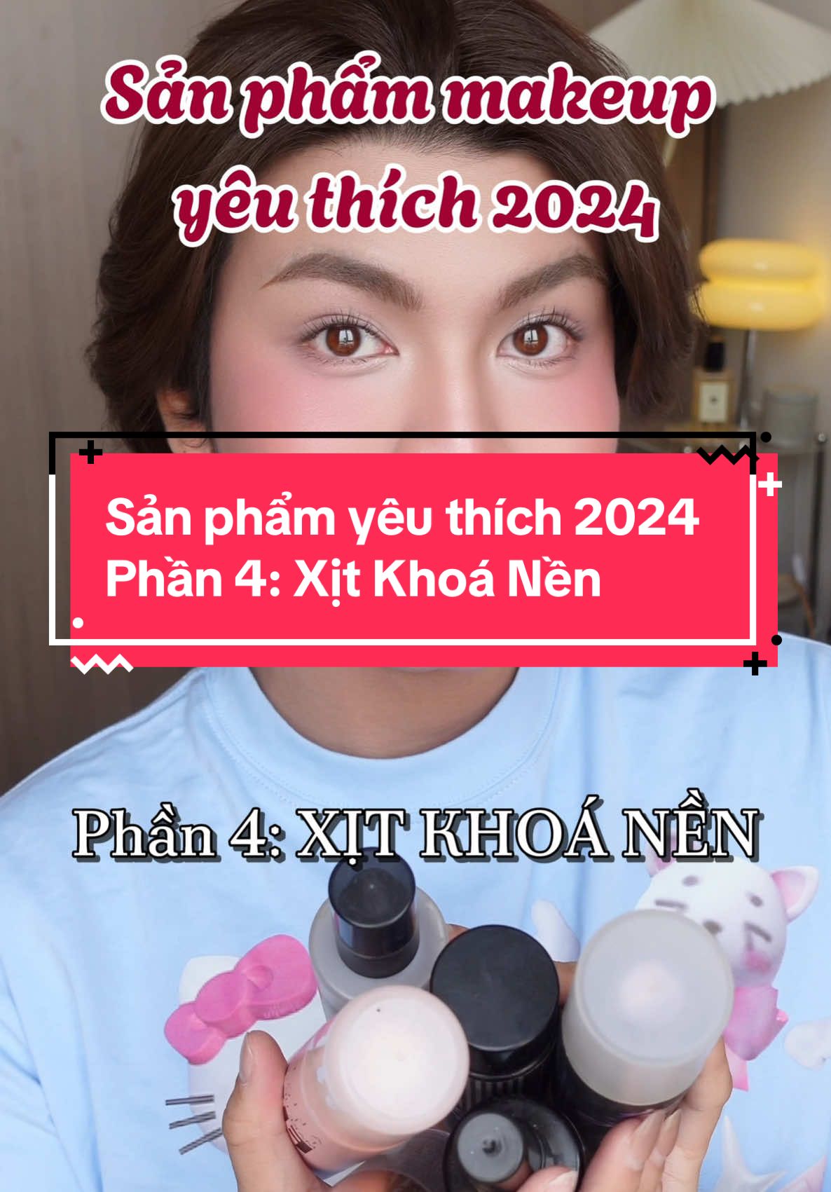 Phần 4: Xịt khoá nền 🥰 #xuhuong #storytime #fyp #reviewlamdep #goclamdep #makeuprecomendation #settingspray 