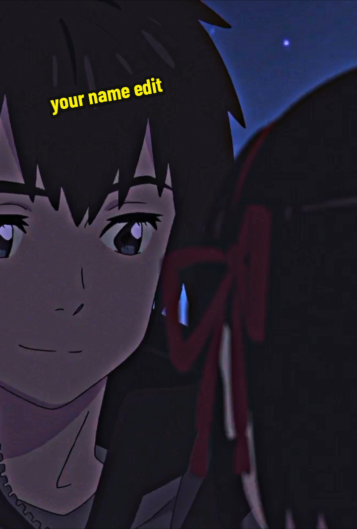 your name edit . #yourname #yournameedit #edit #anime #animeedit #120fps 