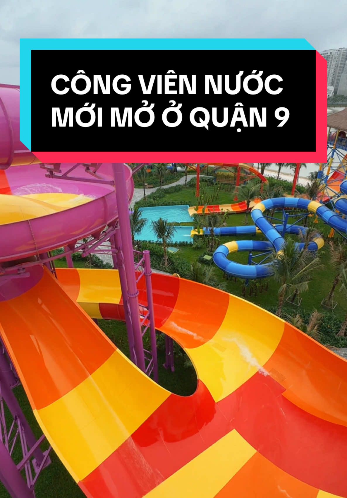 Công viên nước VinWonders mới mở dưới quận 9 có gì vui ?  #tuilasapne #ancungtiktok #LearnOnTikTok #vtmgr #reviewanngon 