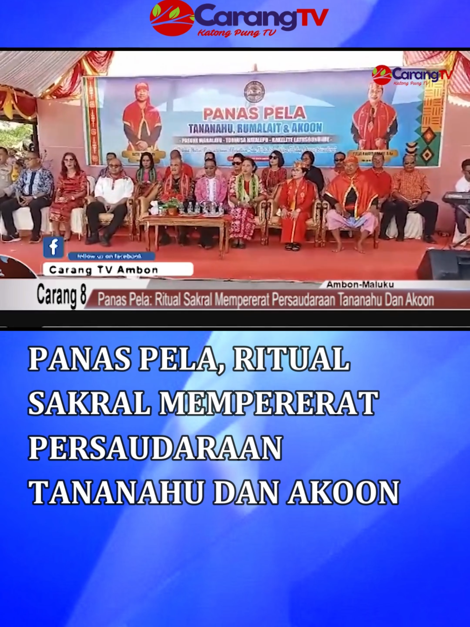 Panas Pela, Ritual Sakral Mempererat Persaudaraan Tananahu Dan Akoon #carangtv #beritacarang8 #tiktok #tiktokberita #foryou #fyp #maluku #panaspela #panspelatananahudanakoon