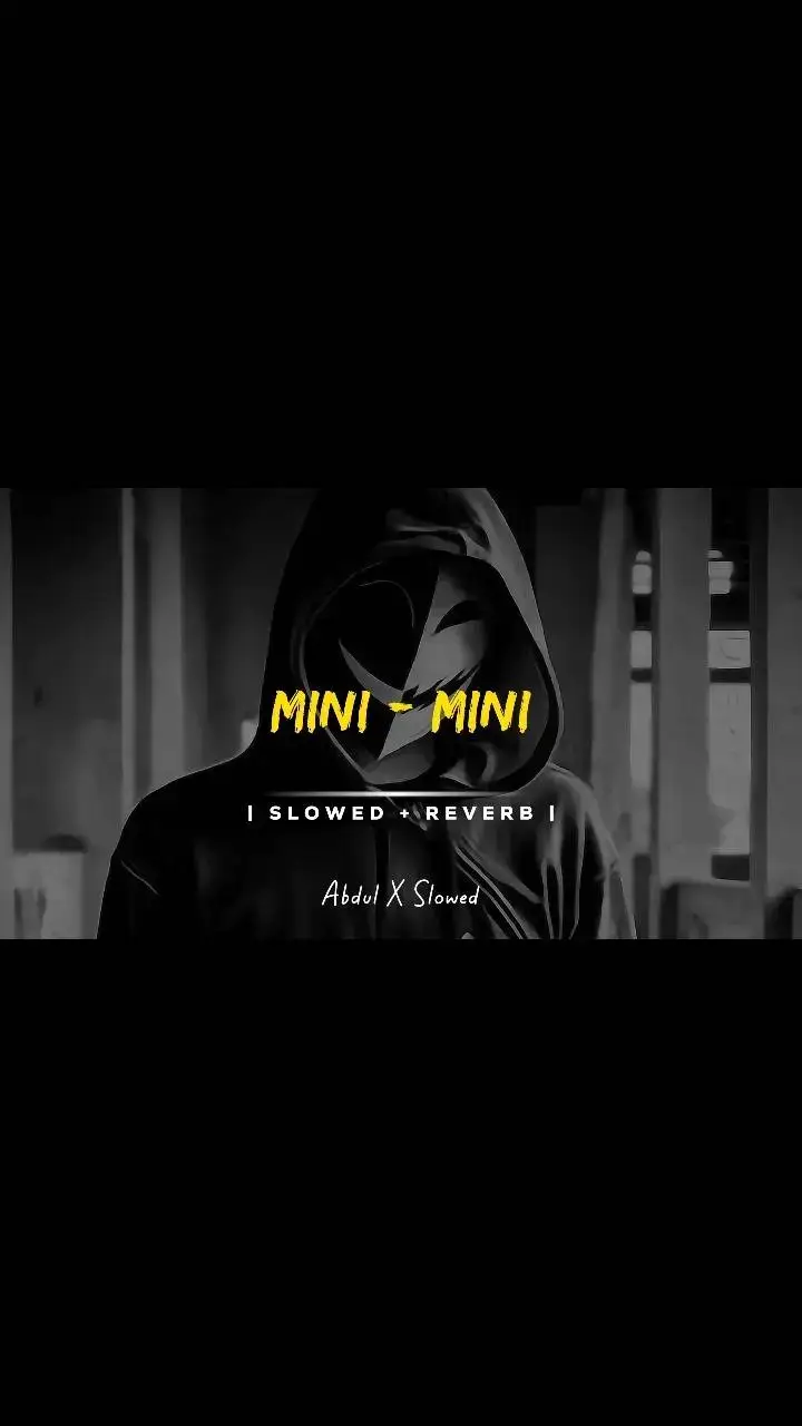 Mini Mini 😈🔥 Slowed and Reverb 🖤🎧 #viral #parati #fyp #foryou #bassboosted #headphones #remix #music #slowed #abdulxslowed 