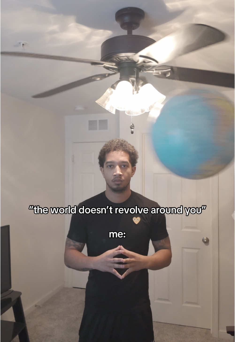 “the world doesn’t revolve around you” me: #fyp #foryoupage #fypage #fypシ #fypシ゚viral #viralvideo #viraltiktok #funnyvideo #creatorsearchinsights 