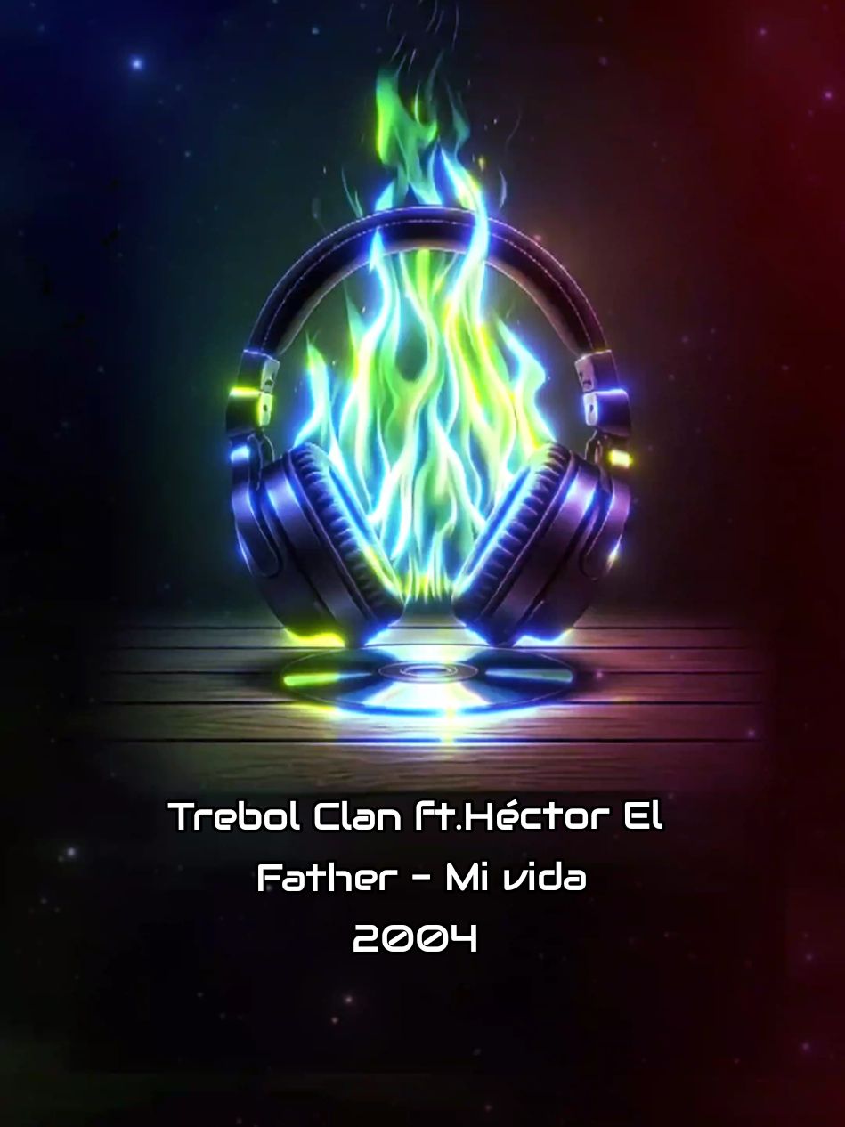 Trebol Clan ft.Héctor El Father - Mi vida #2004 #RecuerdoDesbloqueado #DJORGE_MIX 