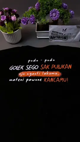 Ojo nganti lakumu mateni pawone kancamu🔥👆🏻 #kaoskatakata #kaossindiran #kaosviral #fyp #fypシ゚ #viraashop #outfitxeceshop 