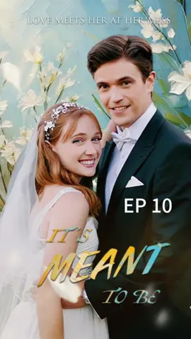Its Meant To Be ep10#fyp #foryou #TikTok #kalostv #Love #dramas 