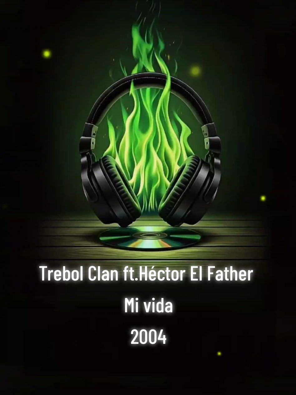 Trebol Clan ft.Héctor El Father - Mi vida #2004 #RecuerdosInolvidables #DjorgeMix 