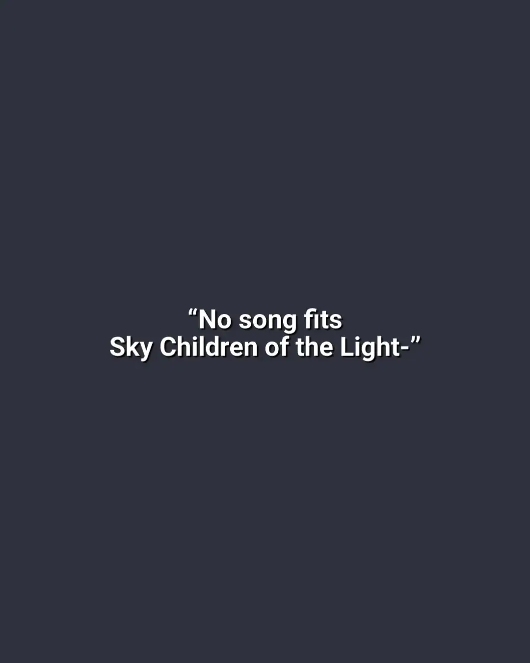 me: showing one of the best songs that define sky #skycotl #skychildrenofthelightedit #skyfilhosdaluz #skyfilhosdaluzbr #fyp #skyfilhosdaluzedit #fypシ #skyfilhosdaluzedit #skychildrenofthelight #thefatrat 