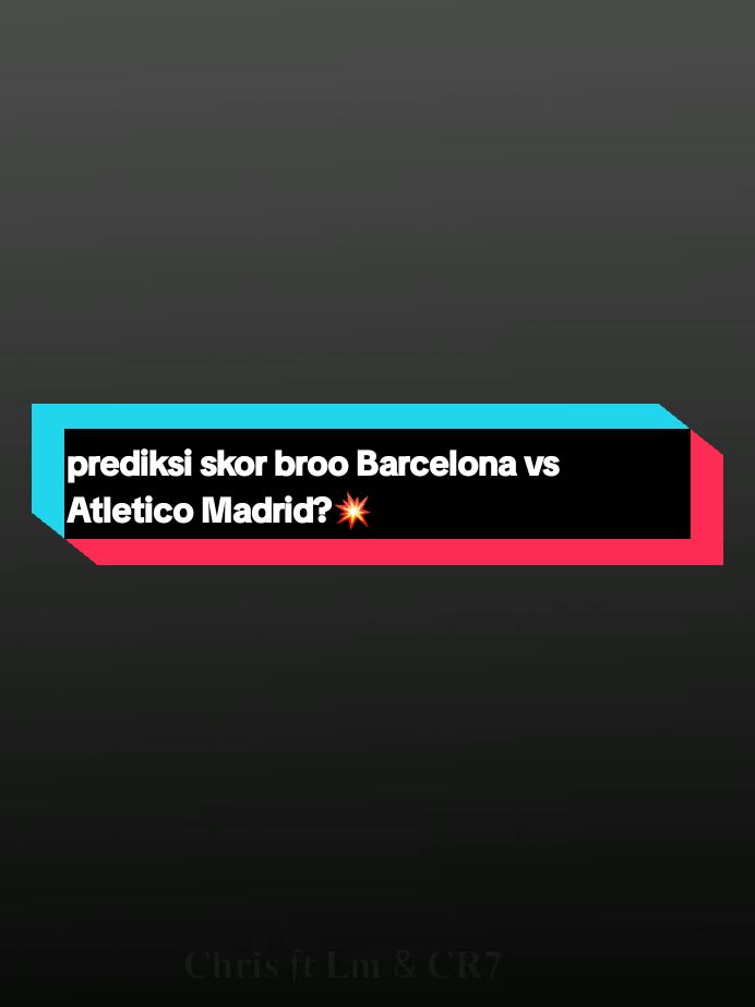 prediksi skor broo Barcelona vs Atletico Madrid?💥 #barcelona vs #atleticodemadrid #fypシ #xcyzba #fyppppppppppppppppppppppp #fypシ #foryou #footballedit #football #laliga #lewatberanda #barcelonavsatleticodemadrid #fypシ゚viral #fypシ  @TikTok @laliga @fcbarcelona @atleticodemadrid 