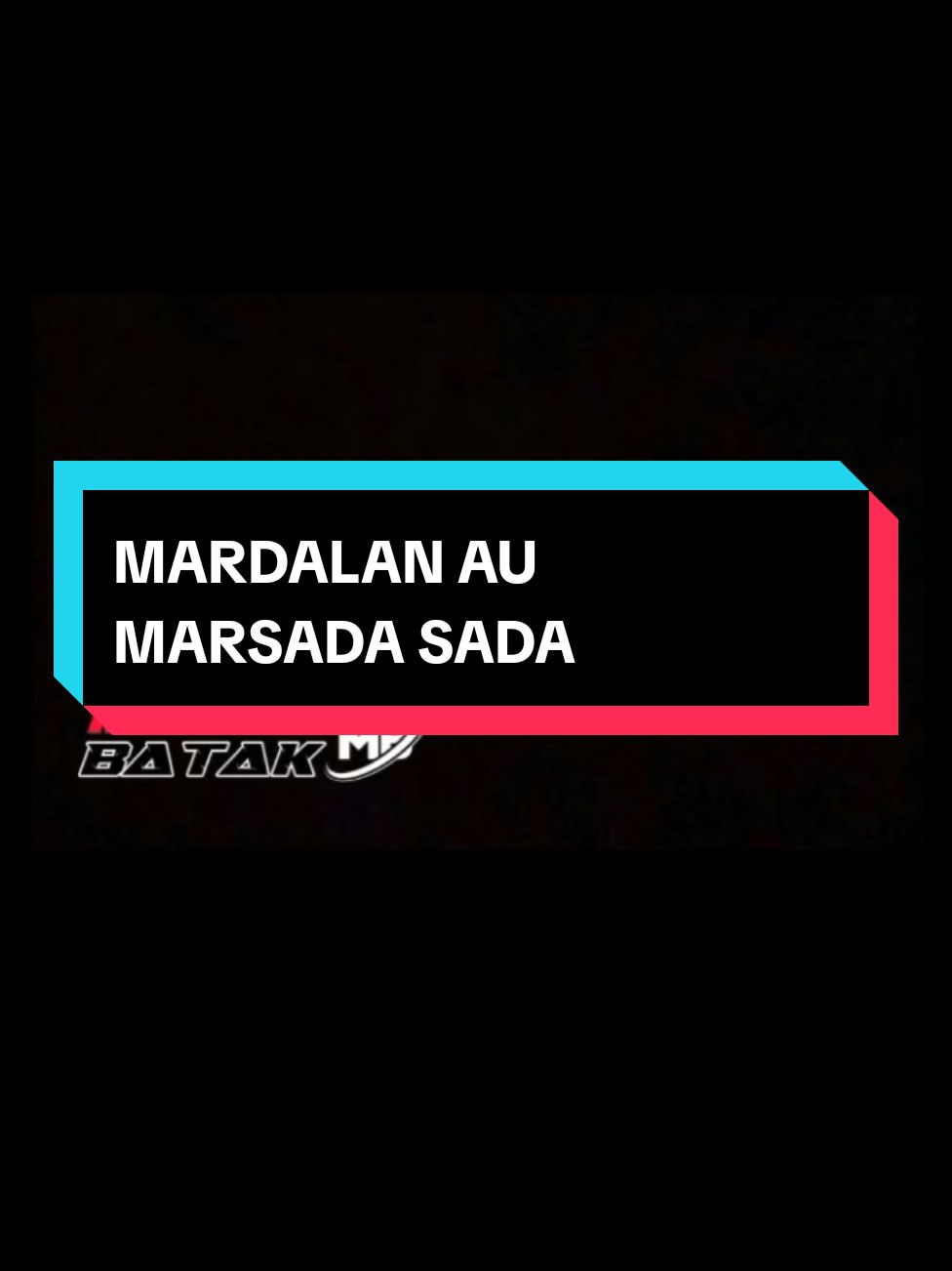 MARDALN AU MARSADA SADA #templatecapcut  #musikbatakmb  #musiklirikbatak  #marbuntemplatecapcut 