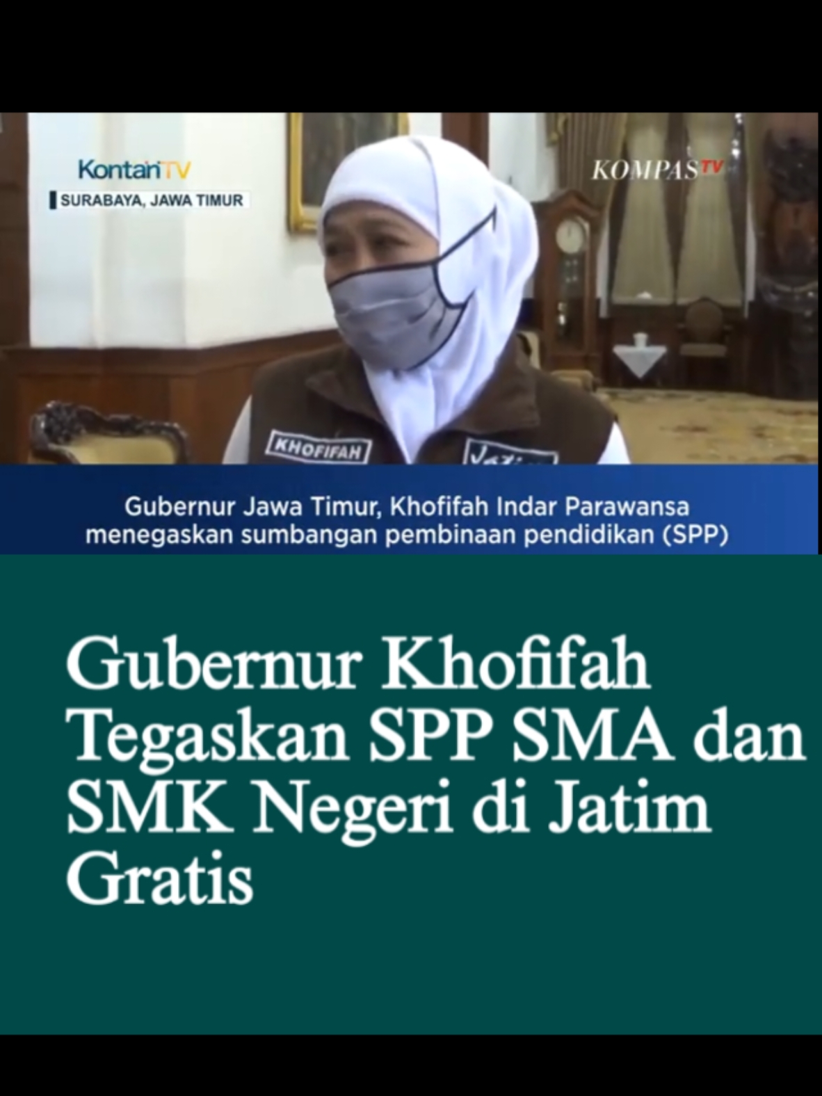 Gubernur Khofifah tegaskan SPP SMA dan SMK negeri di Jatim gratis Gubernur Jawa Timur, Khofifah Indar Parawansa menegaskan sumbangan pembinaan pendidikan (SPP) bagi seluruh siswa SMA/SMK Negeri di Jawa Timur gratis. Khofifah pun meminta kepada sekolah untuk tidak melakukan pungutan kepada siswa, khususnya peserta didik baru dalam bentuk dan nama apa pun. Dalam keterangan tertulisnya Selasa (7/7), Khofifah menyatakan Program SPP gratis ini sudah berjalan sejak 2019 lalu. Menurut Khofifah, Pemprov Jawa Timur akan mengoptimalkan penggunaan dana BOS (Biaya Operasional Sekolah) dan dana APBD dalam bentuk BPOPP (Biaya Penunjang Operasional Penyelenggaraan Pendidikan) Tahun Anggaran 2020. Sementara untuk SMA/SMK swasta, Pemprov hanya memberikan subsidi khusus, sehingga tidak akan digratiskan secara penuh.