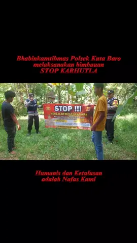 stop membakar hutan dan lahan serta jangan membakar sampah sembarangan #polsekkutabaro #bhabinkamtibmas #karhutla #poldaaceh 