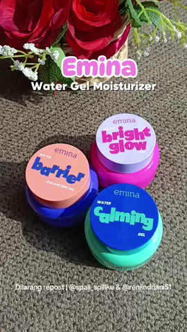 NEW LAUNCH emina water Gel moisturizer.  dengan 3 varian cocok banget untuk mengatasi masalah kulit kalian. cus kepoin #emina #eminacosmetics #eminawatergel #moisturizer #moisturizerviral #fyp #skincare #teenage #cuantanpabatas #endyearsale #wibgajian #spallspillku #bercuanbersamaparagon @eminacosmeticsid @beautyalliance.co 
