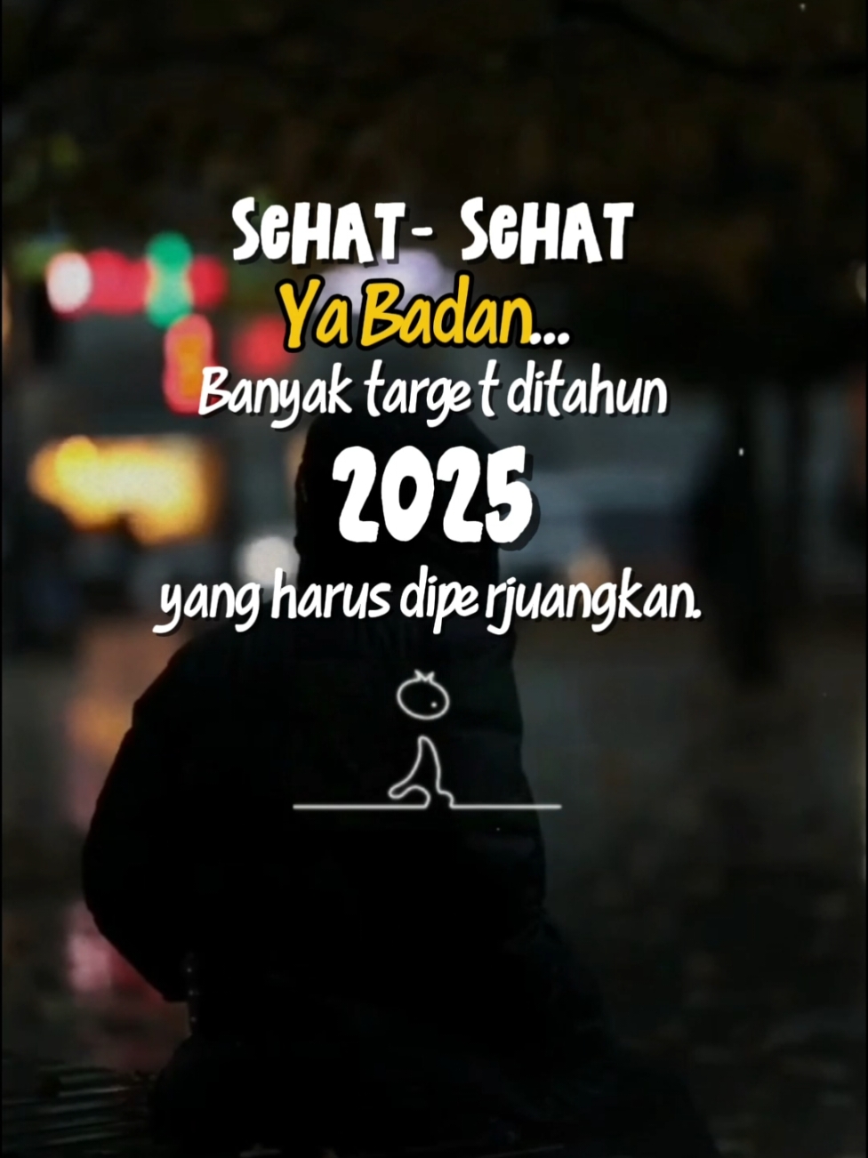 Sehat - sehat ya badan  2025 menanti 😉💪🏻 #CapCut #aestheticquotes #welcome2025 #remindertomyself 