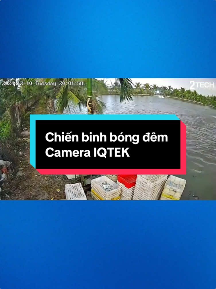 Chiến binh bóng đêm IQTEK Camera  (Sản phẩm trong phần giỏ hàng). 👉🏻#2techshop #xuhuong #2techcongnghe #camera #camerachongtrom #cameramau #cameraiqtek 
