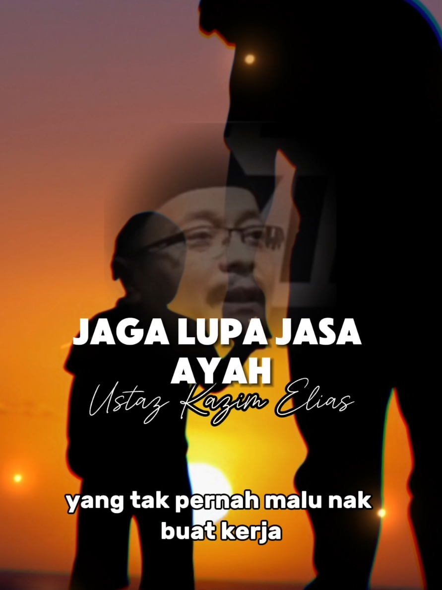 Ayah #nasihatkehidupan #ayah #kasihsayangorangtua #uke #ustazkazimelias 