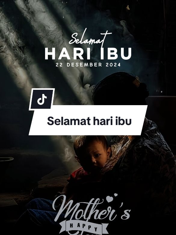 Selamat Hari Ibu  #CapCut #hariibu #hariibu22desember #ibuku #hariibunasional #doa #status #statusharian #fyp #fypシ #katakata #viral #motivasihidup #motivasidiri #trending 