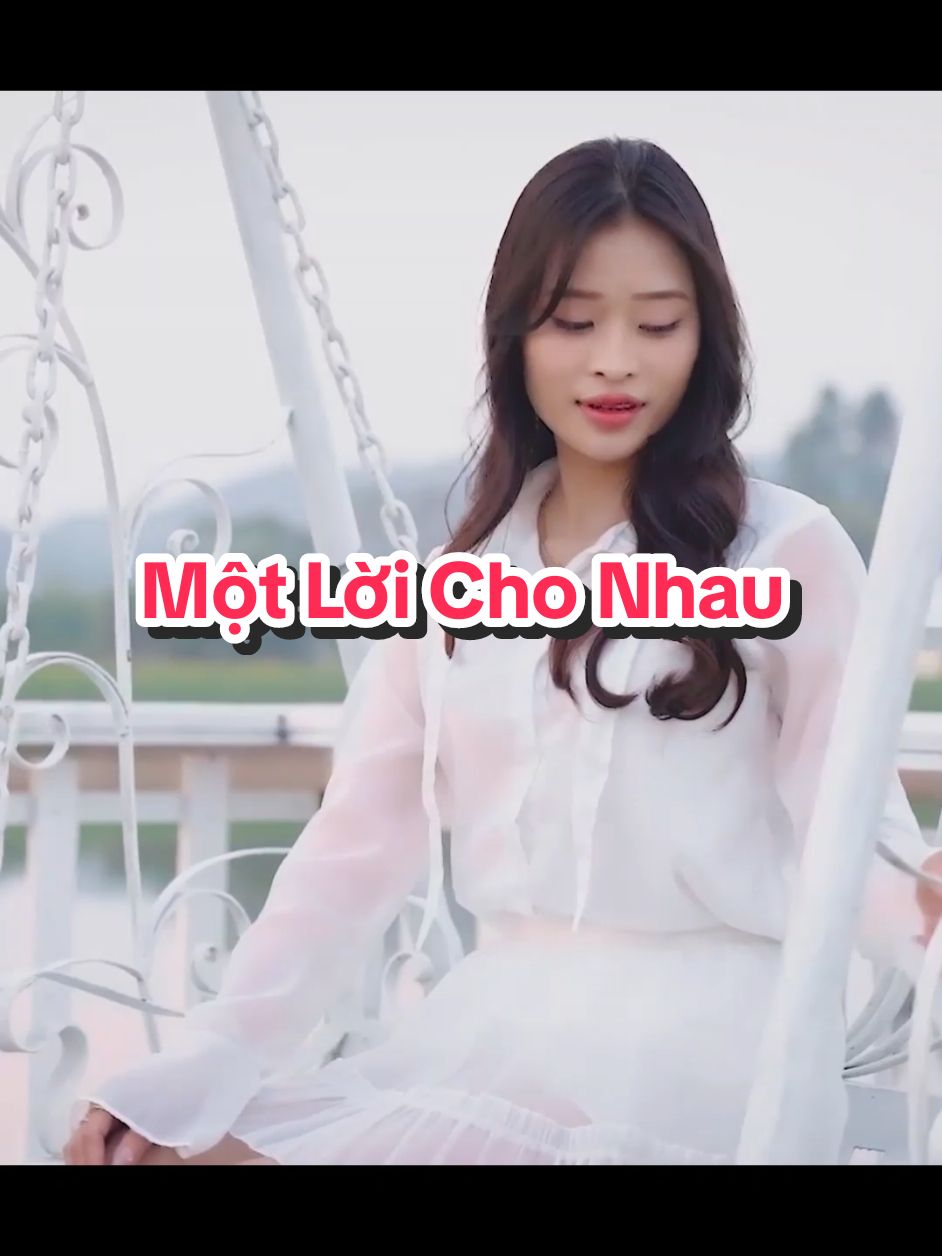 #Một Lời Cho Nhau #nhạchaymỗingày #63quêtôi #mỹthoquêtôi #tâncổgiaoduyên 