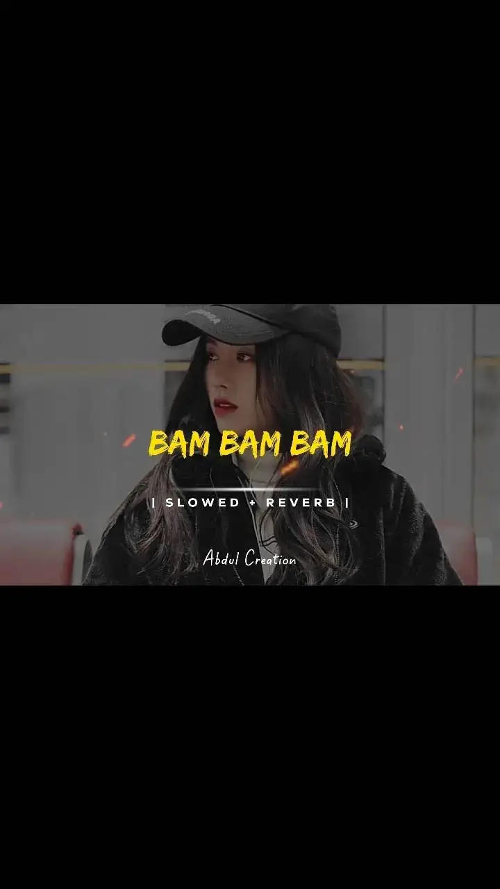 Bam Bam Bam Full Song Slowed and Reverb 🎧❤️ #slowedsongs #slowedandreverb #foryou #punjabisong #punjabitiktok #trendingsong #1millionviews #fypツviral #growmyaccount #viral #foryoupage #abdulxcreation 