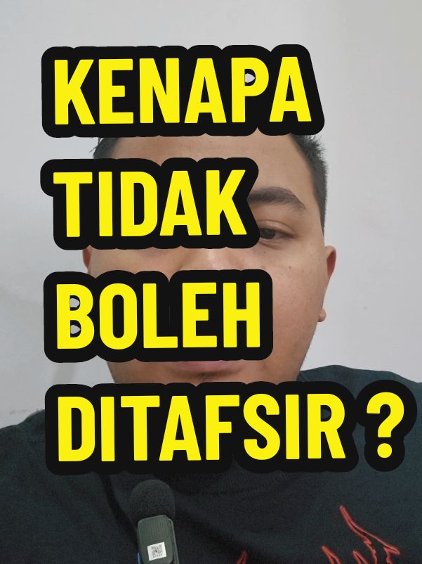 kenapa Kita Suci Tidak Boleh Ditafsir ?