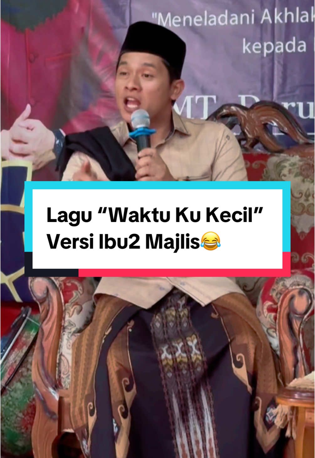 Lagu “Waktu Ku kecil” versi Ibu-Ibu Majlis😂 #waktukukecil #ibuibulampungviral #laguviral #ibuibuviral #dordordor #viraltiktok #viralvideo #ceramahnyanyi #ustadzencep