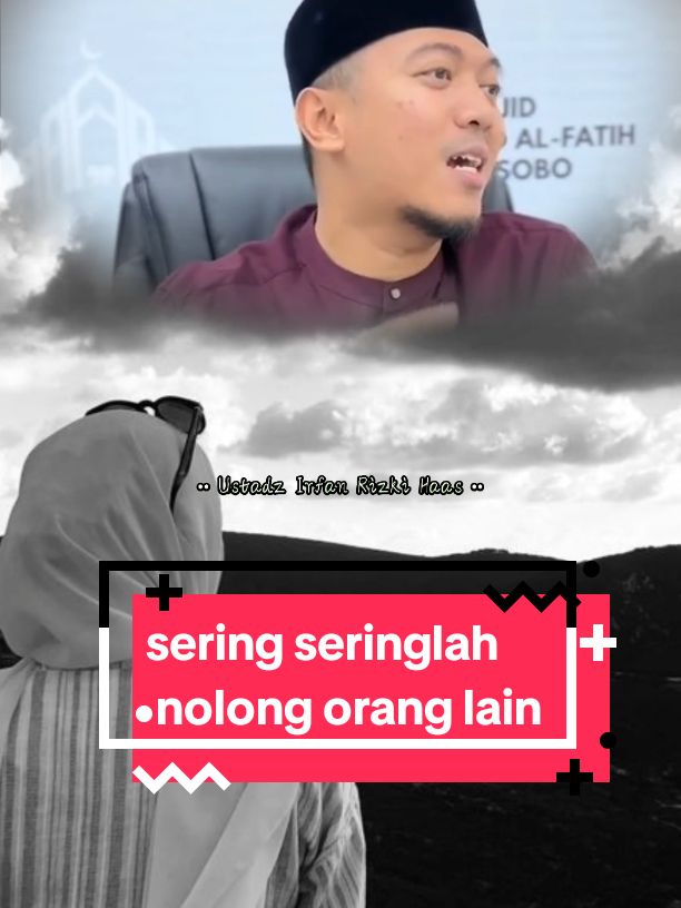 sering seringlah nolong orang lain#ustadzirfanrizkihaas  #fyppageforyou #fyppage #fouryou #islamic #islamic_video #islamic_media #islamicvideo #islamicreminder #islamicquotes #islamicstatus #islamicpost #islamictiktok #islamiccontent #islamicstory #katakataislamic #storyhijrah #hijrah #hijrahyukk #storydakwahislamic✨ #dakwah_islam #bismillahfyp #dakwah #dakwahpendek #dakwahtiktok #motivasihidup #katakata #fyppppppppppppppppppppppp #fy ##fypage 