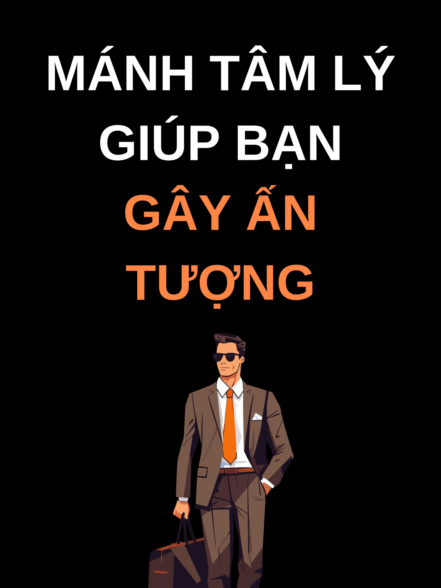 Mánh tâm lý giúp bạn gây ấn tượng. #phattrienbanthan #nhungcaunoidangsuyngam #dongluc