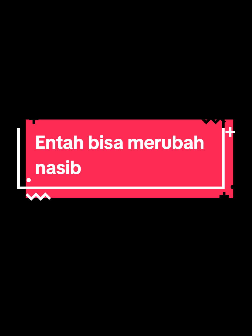 Entah bisa merubah nasib  #CapCut #vision #kenalikata #endurence #motivasi #story #fyp #excitement #katakata #challenge 