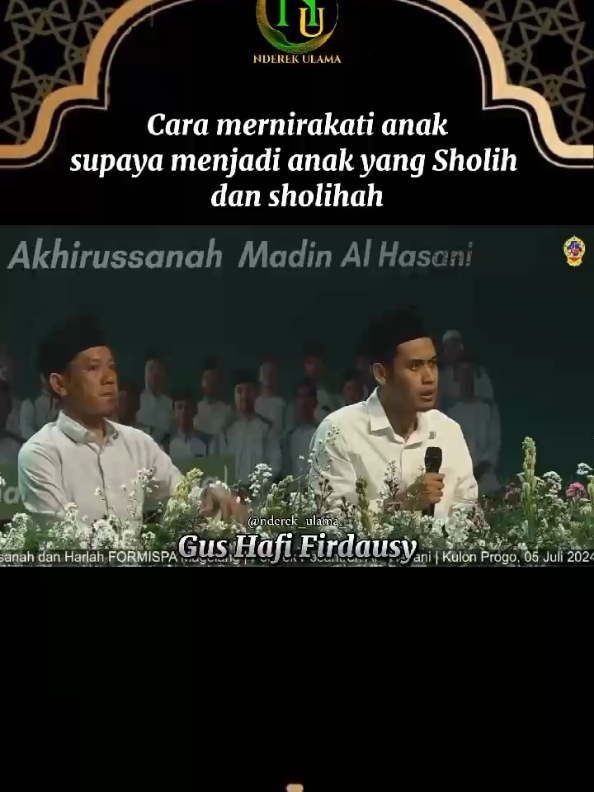 Part 2  Cara menirakati anak supaya menjadi anak yang Sholih dan sholihah. Gus Hafi Firdausy @nderek_ulama_ #gushafi #ngajibareng #nderekulama #fyppppppppppppppppppppppp 