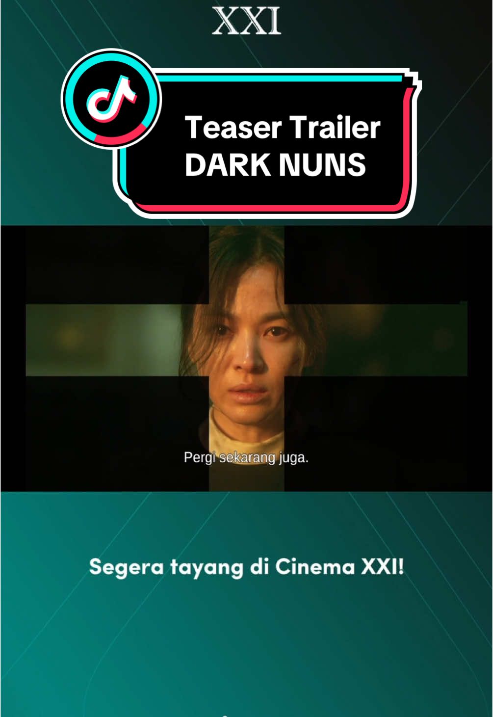 Teaser Trailer DARK NUNS Jadi makin-makin pengin tahu gimana pertarungan antara para Biarawati dengan Roh Jahat, kan? Nantikan DARK NUNS segera di Cinema XXI! #FixASIK #NontonASIKdiXXI #DarkNuns #SongHyeKyo #SemuaBisadiTikTok #TikTokTainment 