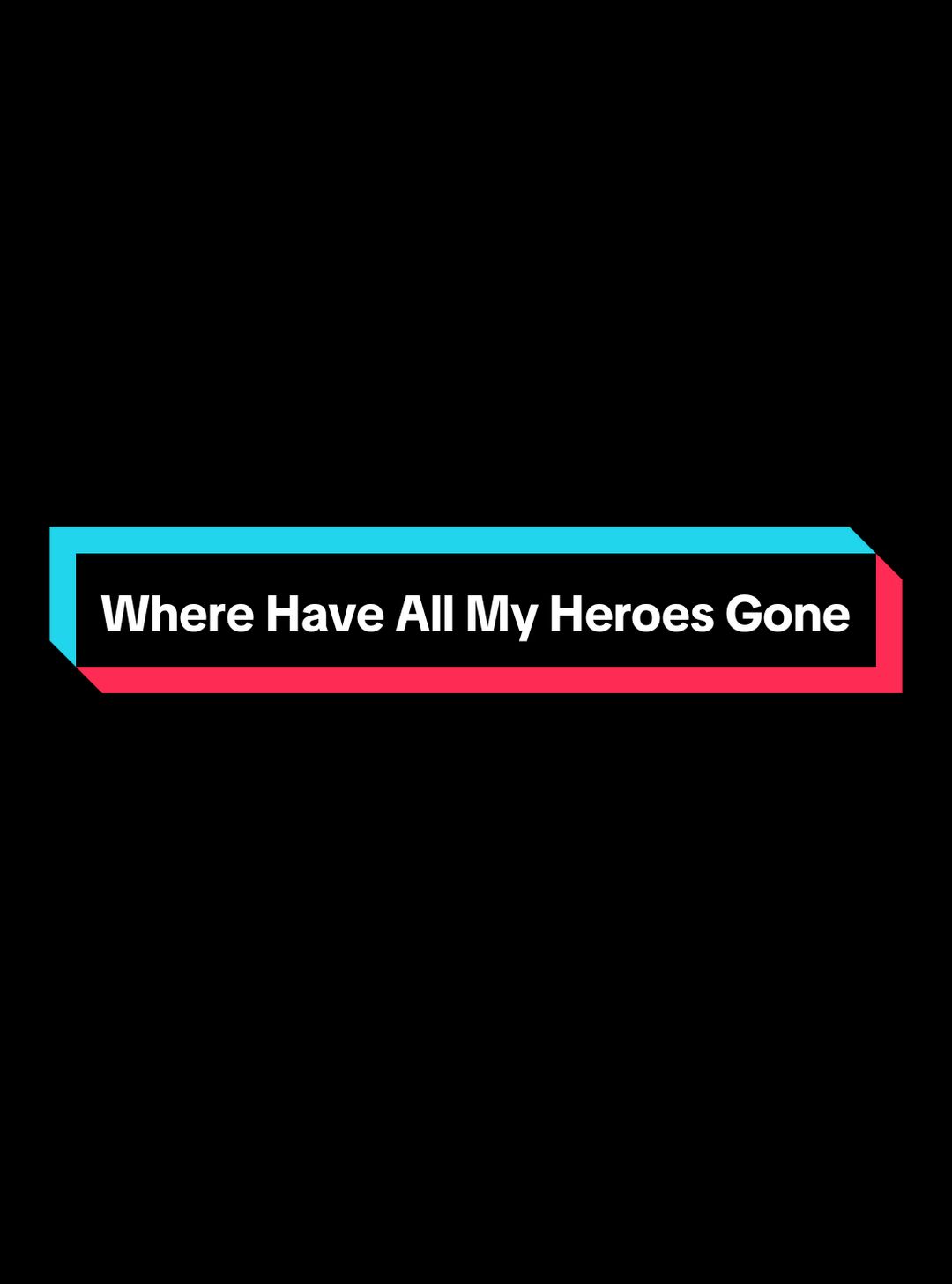 Where Have All My Heroes Gone #foryoupage #foryou #fyp #creameditttt #mmsub #lyrics 